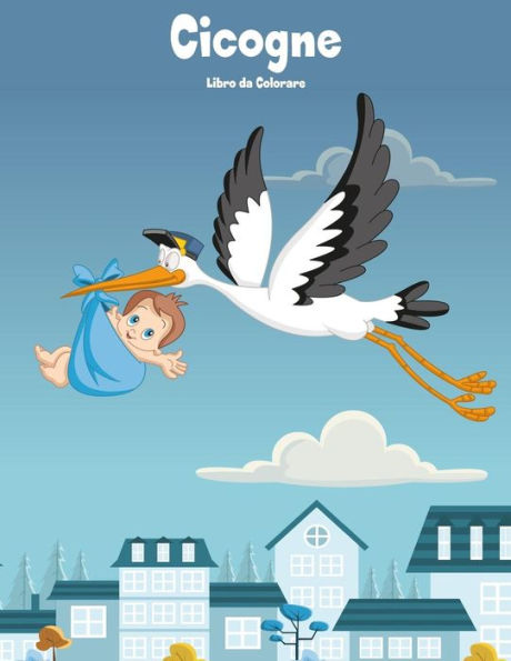 Cicogne Libro da Colorare 1 (Italian Edition)