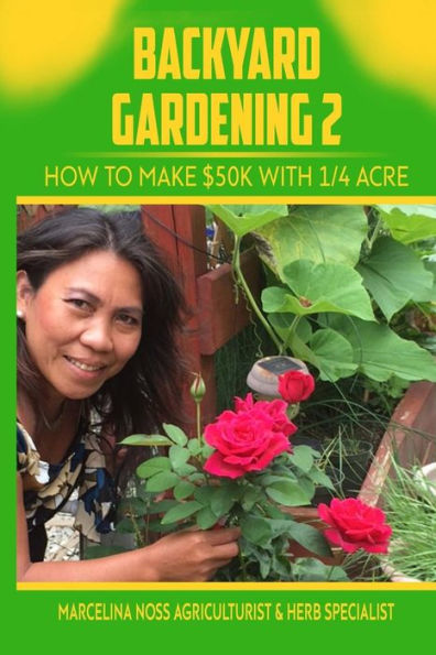 Backyard Gardening 2: Cómo ganar 50.000 dólares al año con 1/4 de acre