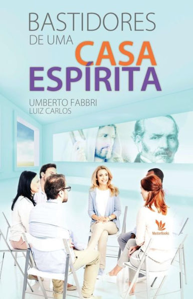 Bastidores de uma casa espírita (Portuguese Edition)