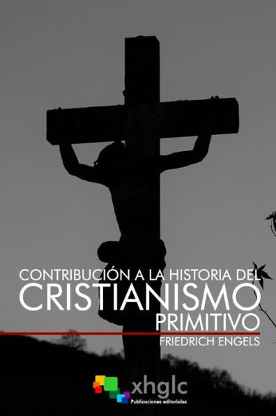 Contribución a la historia del cristianismo primitivo (Edición española)
