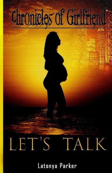 Chronicles Of Girlfriend: Let's Talk