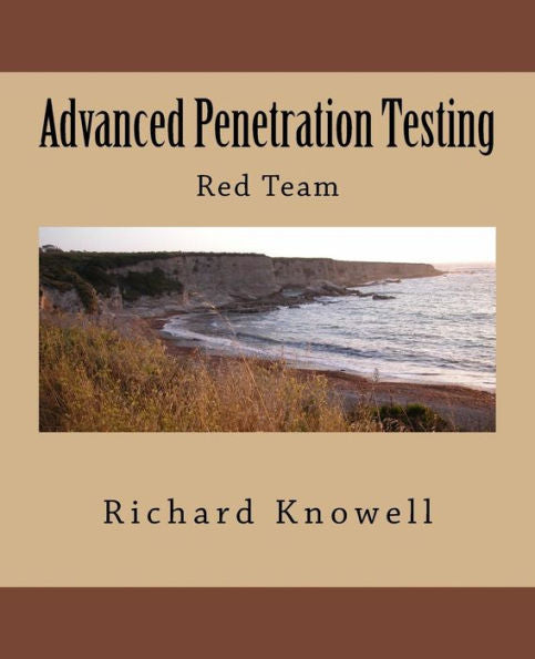 Advanced Penetration Testing: Red Team (Red Team: An attack paradigm)