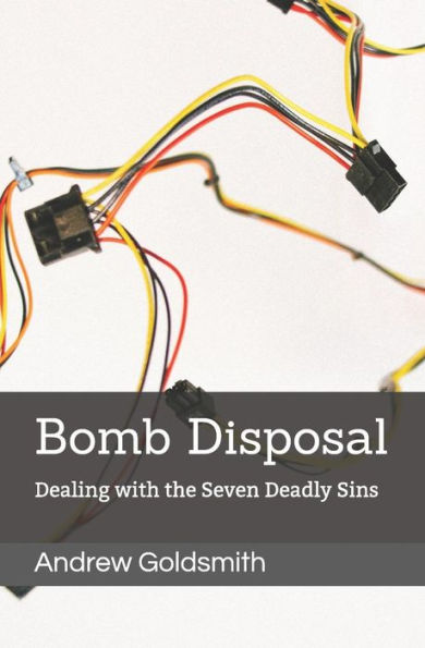 Bomb Disposal: Dealing with the Seven Deadly Sins