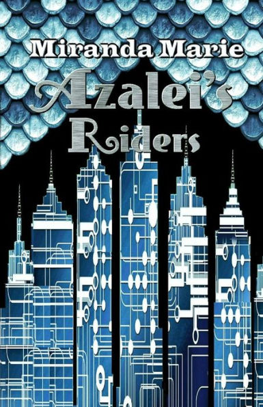 Azalei's Riders (The Fire Rain Chronicles)