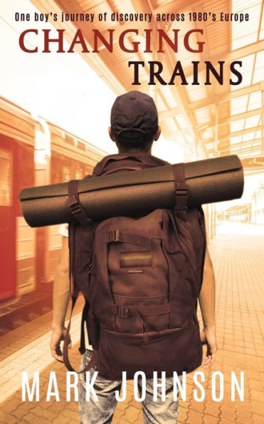 Cambiando de tren: el viaje de descubrimiento de un niño por la Europa de los años 80
