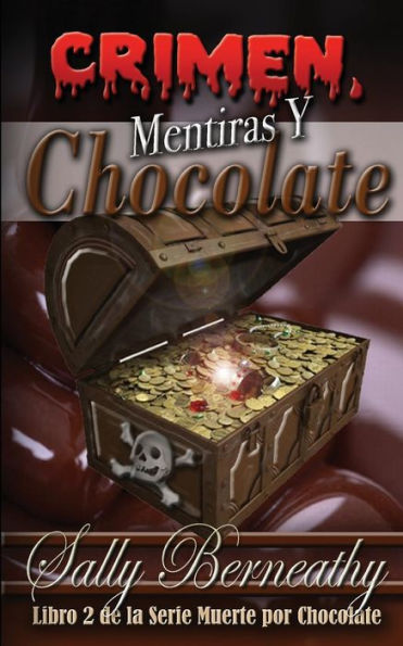 Crimen, Mentiras y Chocolate: Libro 2 e la serie Muerte por Chocolate (Spanish Edition)