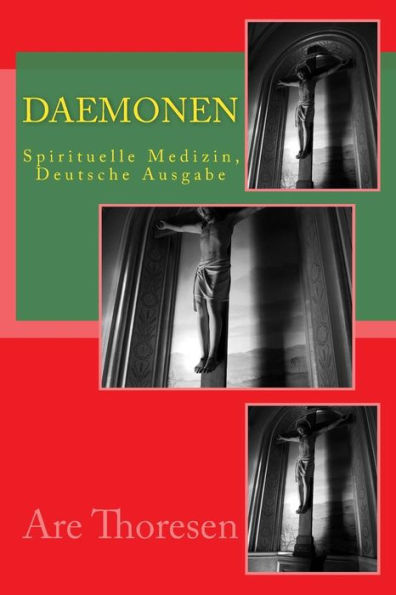 Daemonen: Spirituelle Medizin, Deutsche Ausgabe (German Edition)