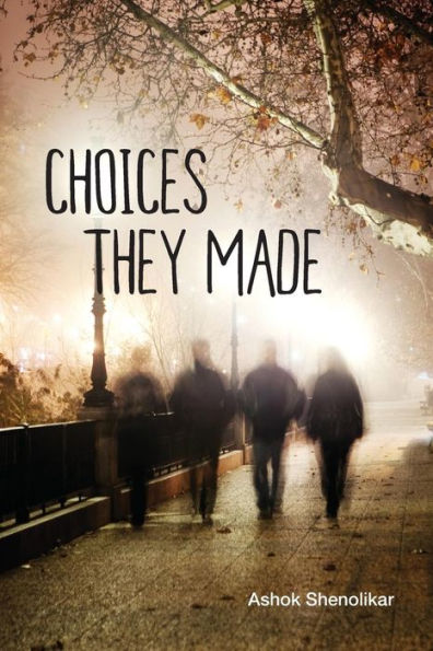 Choices They Made