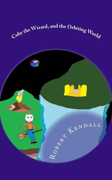 Coby the Wizard, and the Orbiting World (LLuminous)