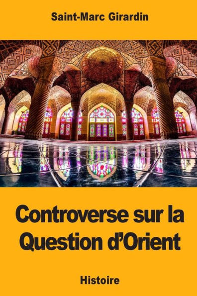 Controverse sur la Question d'Orient (French Edition)