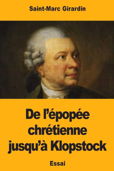De l’épopée chrétienne jusqu’à Klopstock (French Edition)