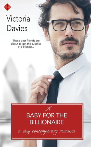 A Baby for the Billionaire (The Billionaire’s Second Chance)