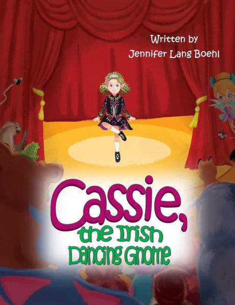 Cassie, the Irish Dancing Gnome (Gnome Series)