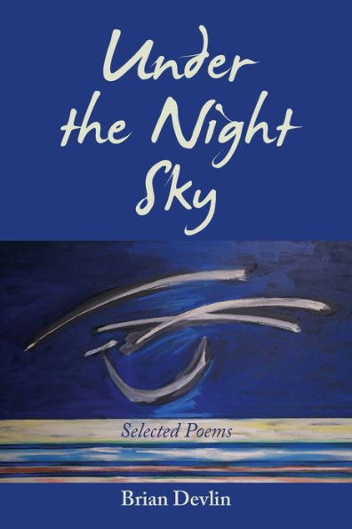 Under The Night Sky: Selected Poems - 9781984508867