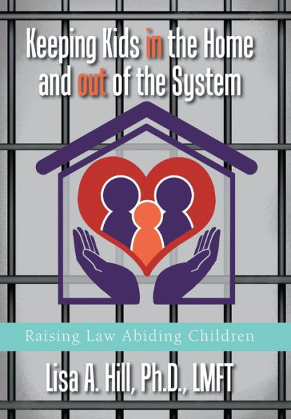 Keeping Kids in the Home and out of the System: Raising Law Abiding Children