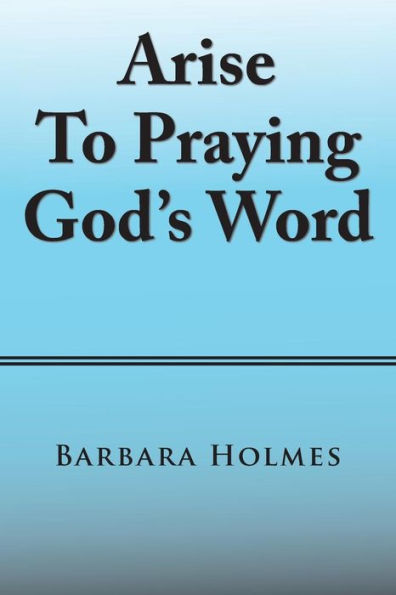 Arise to Praying God’s Word