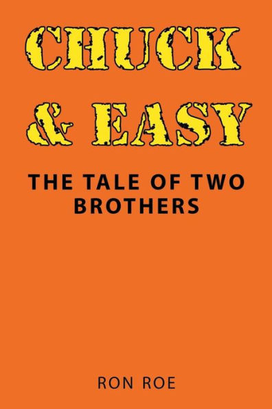 Chuck & Easy: La historia de dos hermanos