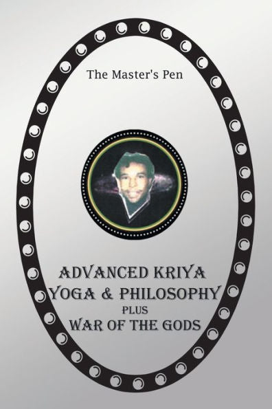 Advanced Kriya Yoga And Philosophy: War Of The Gods