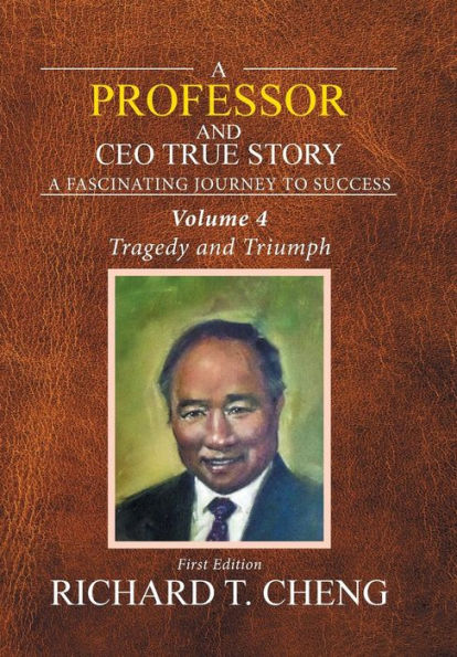 A Professor and Ceo True Story: Vol. 4
