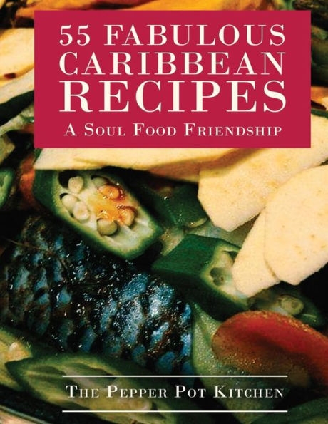 55 fabulosas recetas caribeñas: una amistad que alimenta el alma