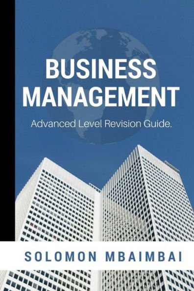 Business Management: Advanced Level Revision Guide