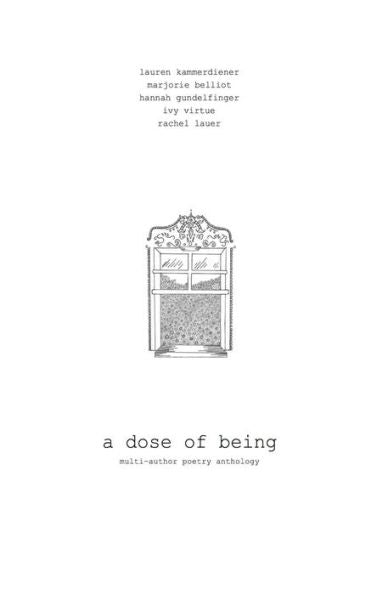 A Dose of Being
