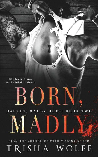 Born, Madly (Darkly, Madly Duet)