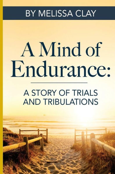 A Mind Of Endurance