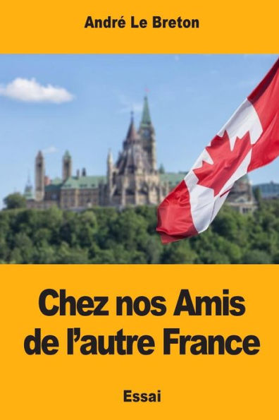 Chez nos Amis de l'autre France (French Edition)