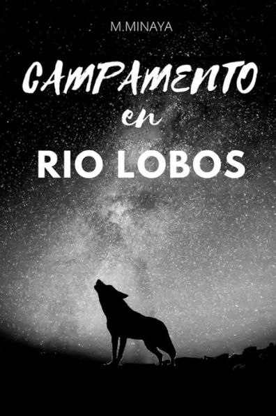 Campamento en Rio Lobos (Spanish Edition)