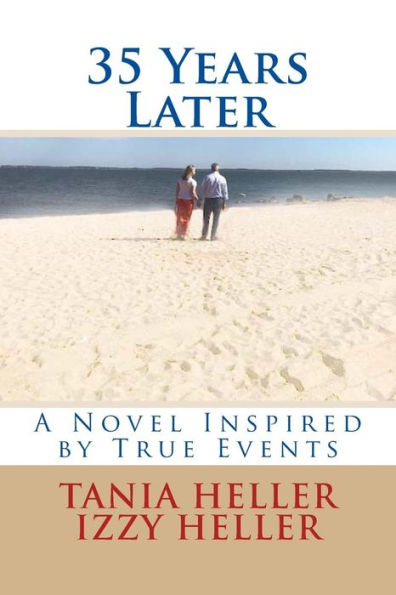 35 Years Later: A Novel Inspired by True Events