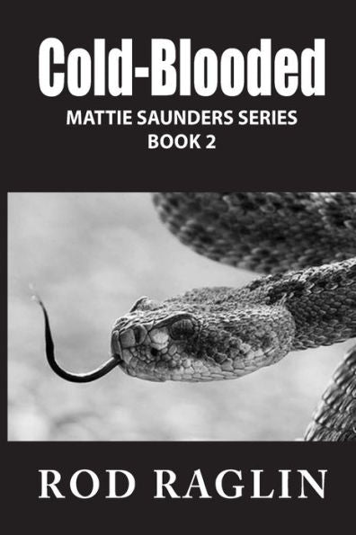 Cold-Blooded (The Mattie Saunders Series)