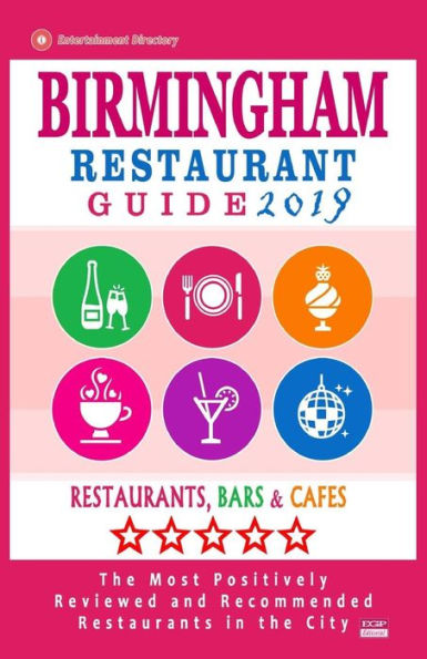 Birmingham Restaurant Guide 2019: Best Rated Restaurants in Birmingham, United Kingdom - 500 Restaurants, Bars and Cafés recommended for Visitors, 2019