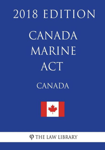 Canada Marine Act - 2018 Edition