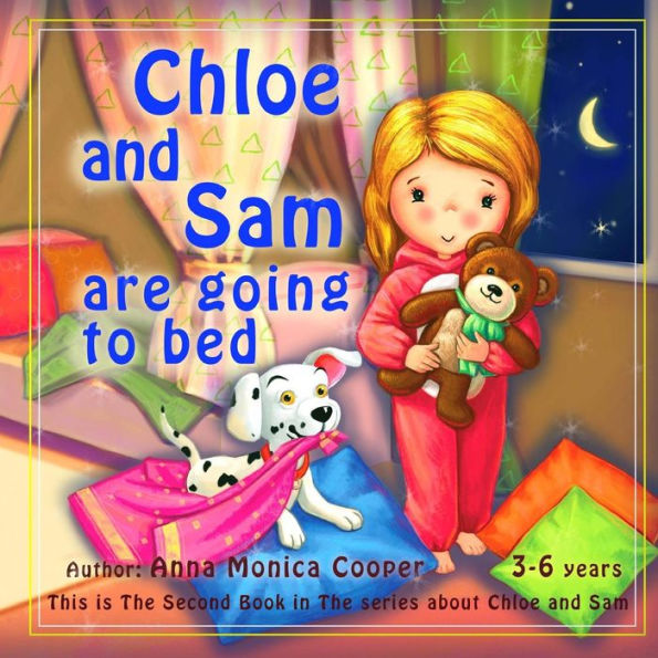Chloe y Sam se van a la cama.: Cuento antes de dormir para niños de 2 a 6 años. Buenas noches, libro de rutina y disciplina para niños pequeños.