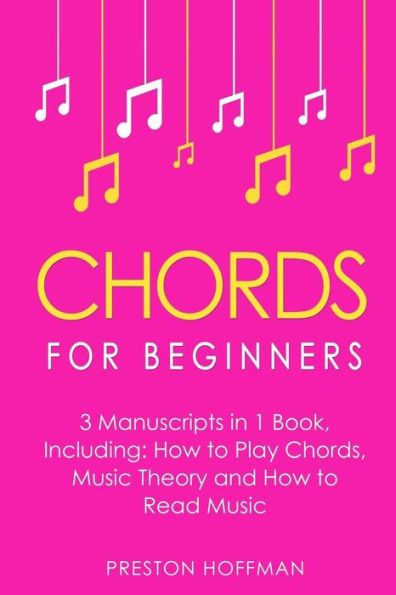 Acordes: Para principiantes - Paquete - Los únicos 3 libros que necesitas para aprender a tocar acordes para principiantes, lecciones de acordes y solos de tonos de acordes hoy (Música)