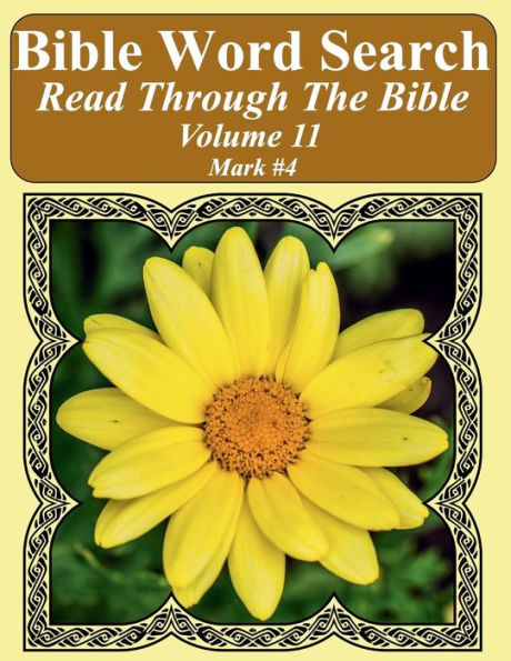 Bible Word Search Read Through The Bible Volume 11: Mark #4 Extra Large Print (Bible Word Search Puzzles Jumbo Print Flower Lover's Edition)
