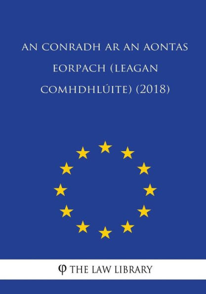 An Conradh ar an Aontas Eorpach (leagan comhdhlúite) (2018) (Scots Gaelic Edition)