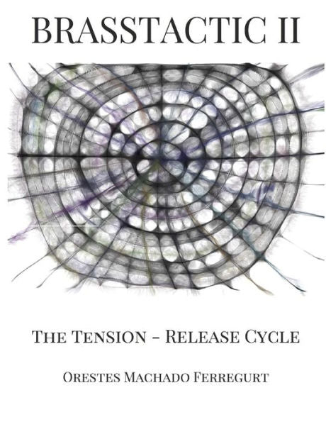 Brasstactic II. The Tension - Release Cycle