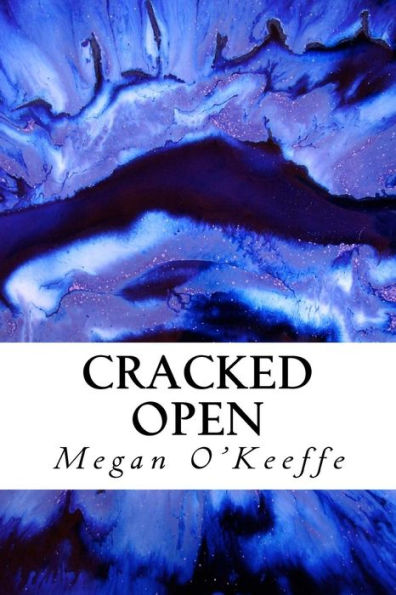 Cracked Open: A Poetry Collection