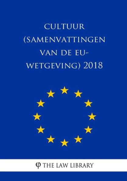 Culturuur (Samenvattingen van de EU-wetgeving) 2018 (edición holandesa)