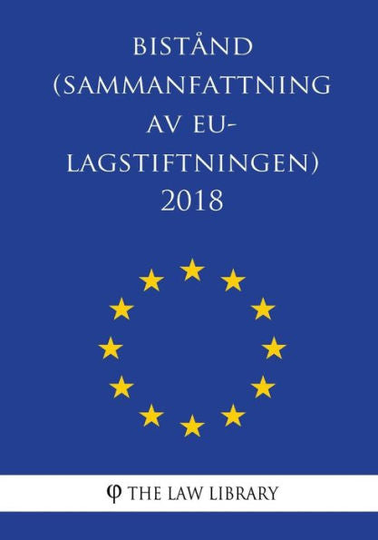 Bistånd (Sammanfattning av EU-lagstiftningen) 2018 (Swedish Edition)