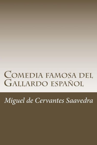 Comedia famosa del Gallardo español (Spanish Edition)