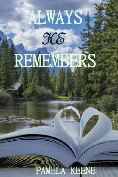 Always He Remembers