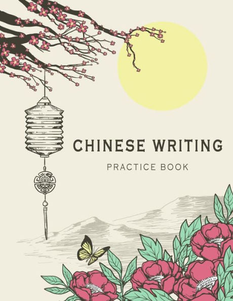 Chinese Writing Practice Book: X-Style Learning Education Chinese Language Writing Notebook Writing Skill Workbook Study Teach 120 Pages Size 8.5x11 Inches (Chinese Characters Writing)