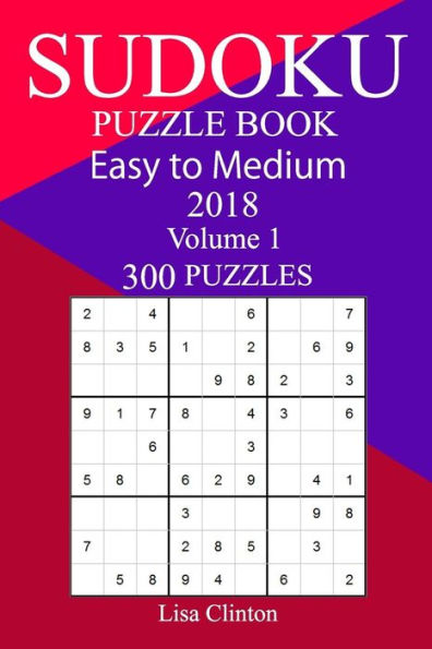 300 Easy to Medium Sudoku Puzzle Book 2018