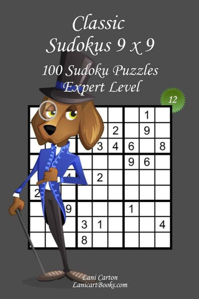 Sudoku Clásico 9x9 - Nivel Experto - N°12: 100 Sudokus Expertos – Formato fácil de usar y de llevar a todas partes (6"x9")