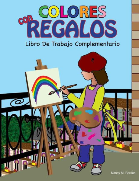 COLORES con REGALOS Libro De Trabajo Complementario (Spanish Edition)