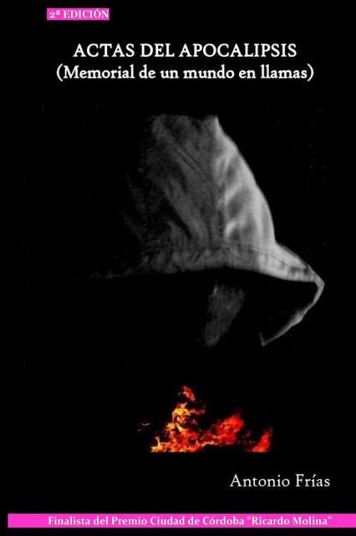 Actas del Apocalipsis: (Memorial de un mundo en llamas) (Edición en español)