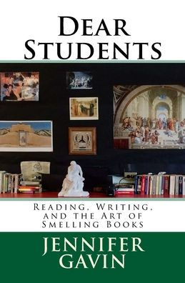 Estimados estudiantes: leer, escribir y el arte de oler libros